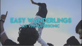 Easy Wanderlings at VH1 Supersonic 2018 Live