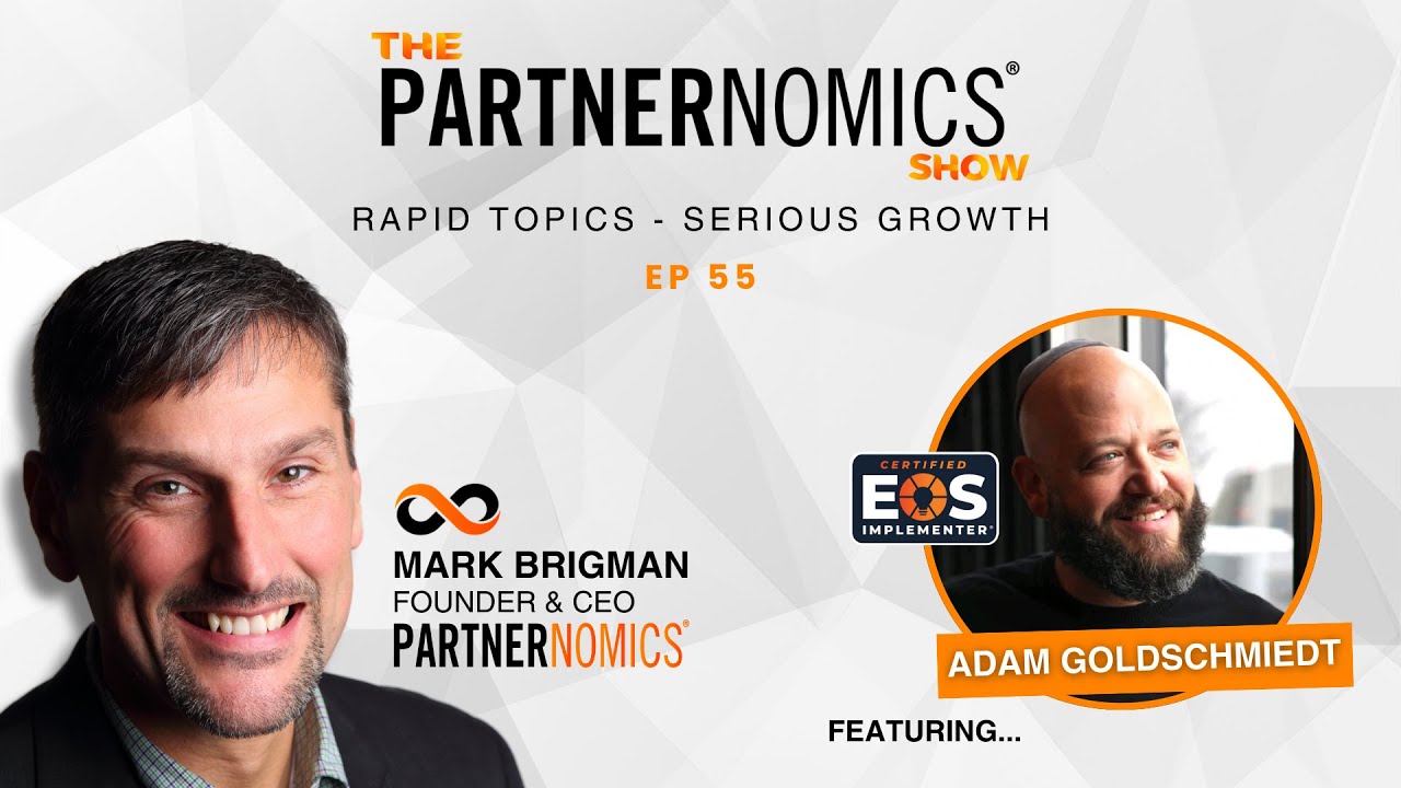 Partnernomics Podcast: Adam Goldschmiedt, Certified EOS® Implementer