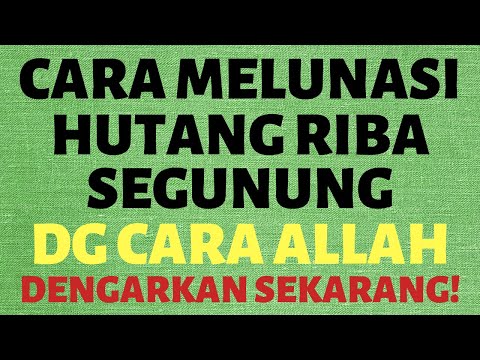 CARA MELUNASI HUTANG RIBA / BANK / PINJAMAN ONLINE DENGAN CEPAT MENGGUNAKAN CARA ALLAH DALAM ISLAM