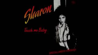 Sharon  – Touch Me Baby (Radio Version) 1989 Italo Disco