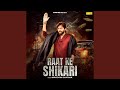 Raat Ke Shikari