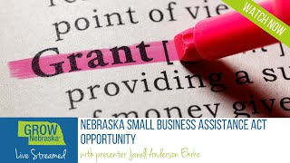 Nebraska Small Business Assistance Act Opportunity Webinar Recording