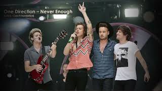 One Direction – Never Enough (Lyrics / CZ Překlad)