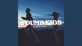 Download lagu 2 Dumb Kids... mp3