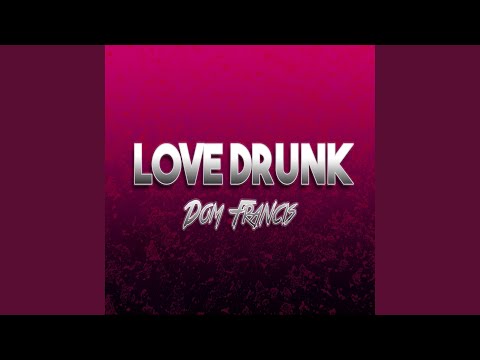Love Drunk