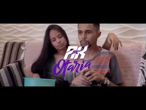 MC AK -Otária(Clipe Oficial)Lançamento 2018