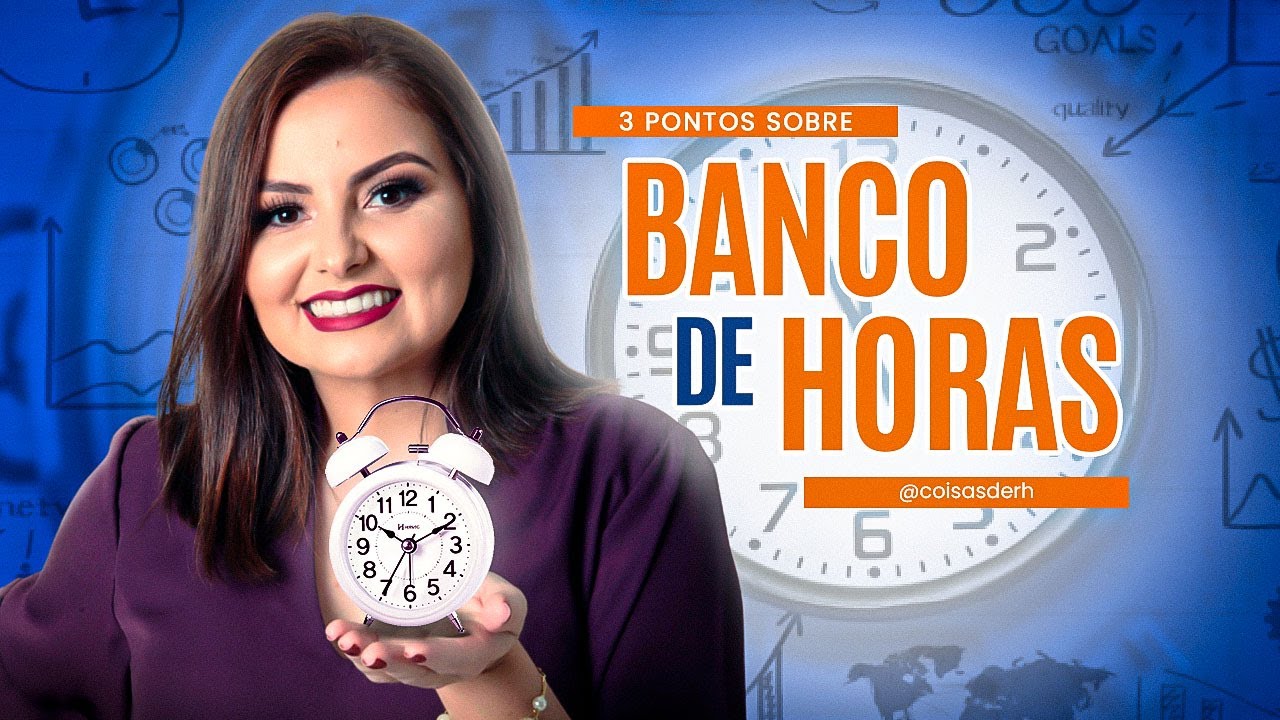 3 PONTOS SOBRE BANCO DE HORAS | COISAS DE RH