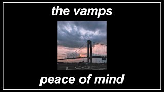 Peace Of Mind - The Vamps (Lyrics)