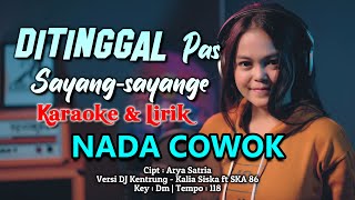 Download lagu Ditinggal Pas Sayang Sayange Karaoke Lirik (Nada COWOK) | Cipt. Arya Satria Musik Versi DJ Kentrung mp3