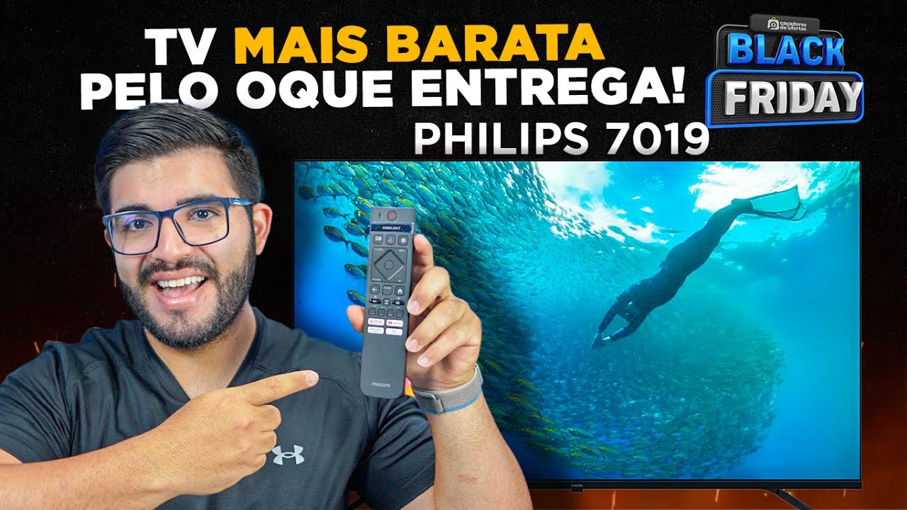 Comprei a Smart TV 4k mais barata do mercado hoje! PHILIPS 7019 é boa mesmo? Melhor que DU7700?