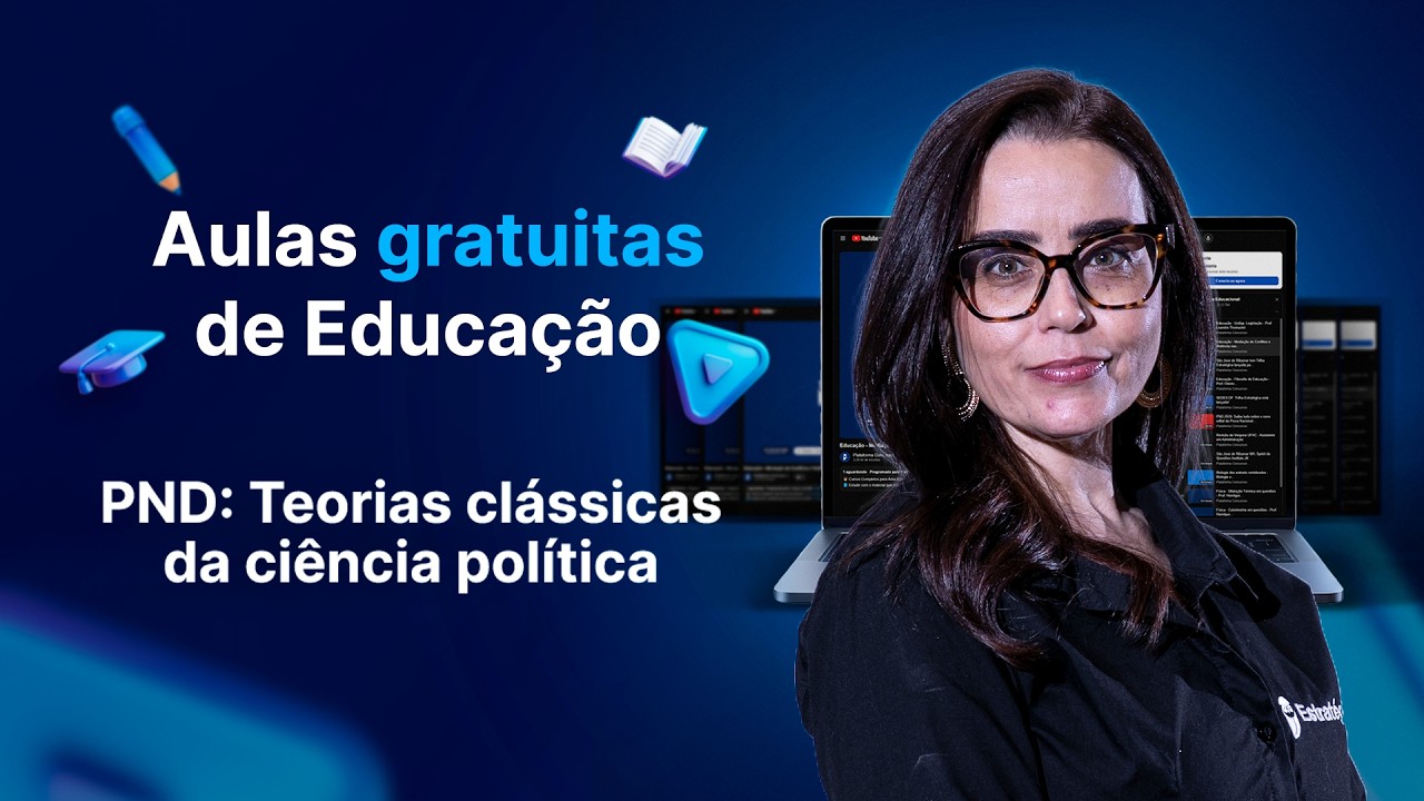 PND: Teorias clássicas da ciência política;- Aulas gratuitas de Educação
