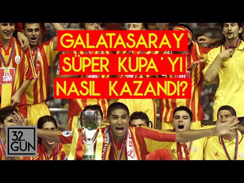How Galatasaray Won the Super Cup | August 25, 2000 | Day 32 Archive