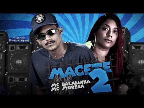 MC BALAKINHA E MC MORENA - MACETE 2 - BREGA FUNK