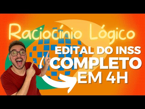 Aprenda Raciocínio Lógico FÁCIL para o INSS - EDITAL COMPLETO EM 4 HORAS