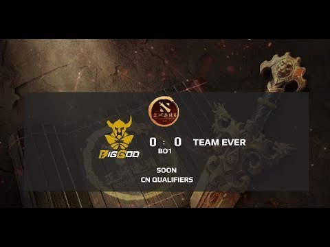 Big God vs Team Ever (BO1) l DAC 2018 CN Qualifiers