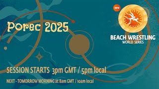Ring A | 2025 Beach Wrestling World Series 2 | Porec (CRO) | Session 2
