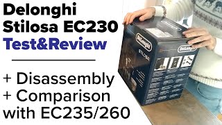 De'Longhi Stilosa EC230.BK Review + Disassembly. Comparison with EC235 and EC260