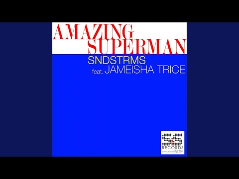 Amazing Superman (Paul Anthony Remix)