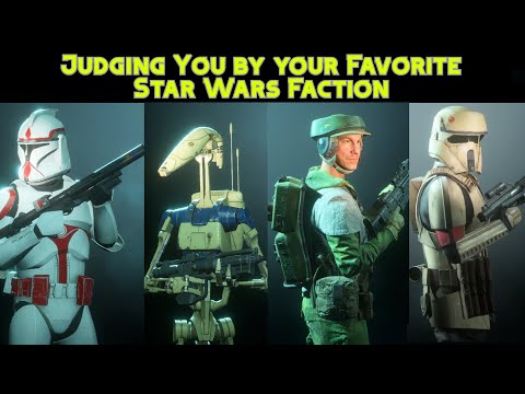 Judging you by your Favorite Star Wars Faction