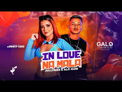 Alô Igor Mc - In Love Na Mala (Feat. Jullynha Bitch)
