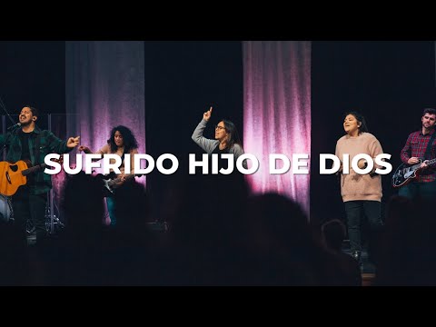 Sufrido Hijo De Dios (Son Of Suffering) Ft. Jonathan & Sarah Jerez