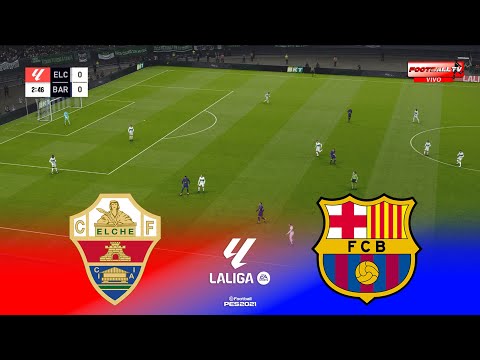 🔴Elche vs Barcelona - La Liga 2025/26 Match | Pes 21 Gameplay Simulation