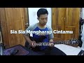 SIA - SIA MENGHARAP CINTAMU - GUSTRIAN GENO | Cover Gitar
