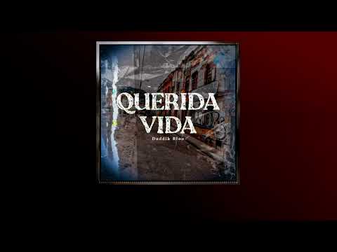 Querida vida - Daddik Rloo