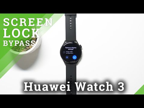 How to Hard Reset HUAWEI Watch 3 – Bypass Screen Lock / Wipe Data