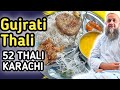 Gujrati Thali 52 Thali Restaurant Makni Dal Chawal Most Selling Thali Karachi Street Food