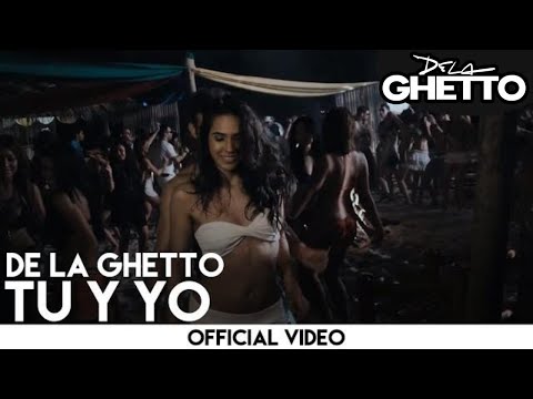 De La Ghetto - Tu Y Yo [Official Video]