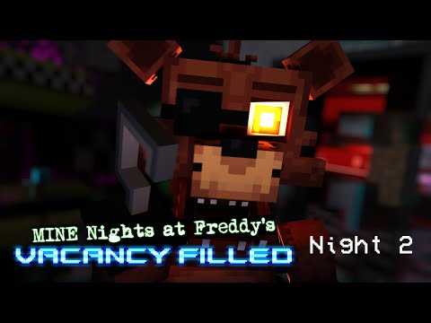 [Night 2] MINE Nights at Freddy's: Vacancy Filled - Minecraft FNAF Roleplay