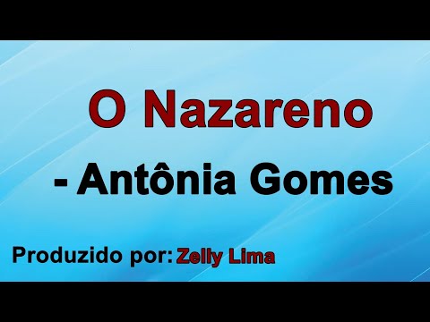 O Nazareno - Antonia Gomes
