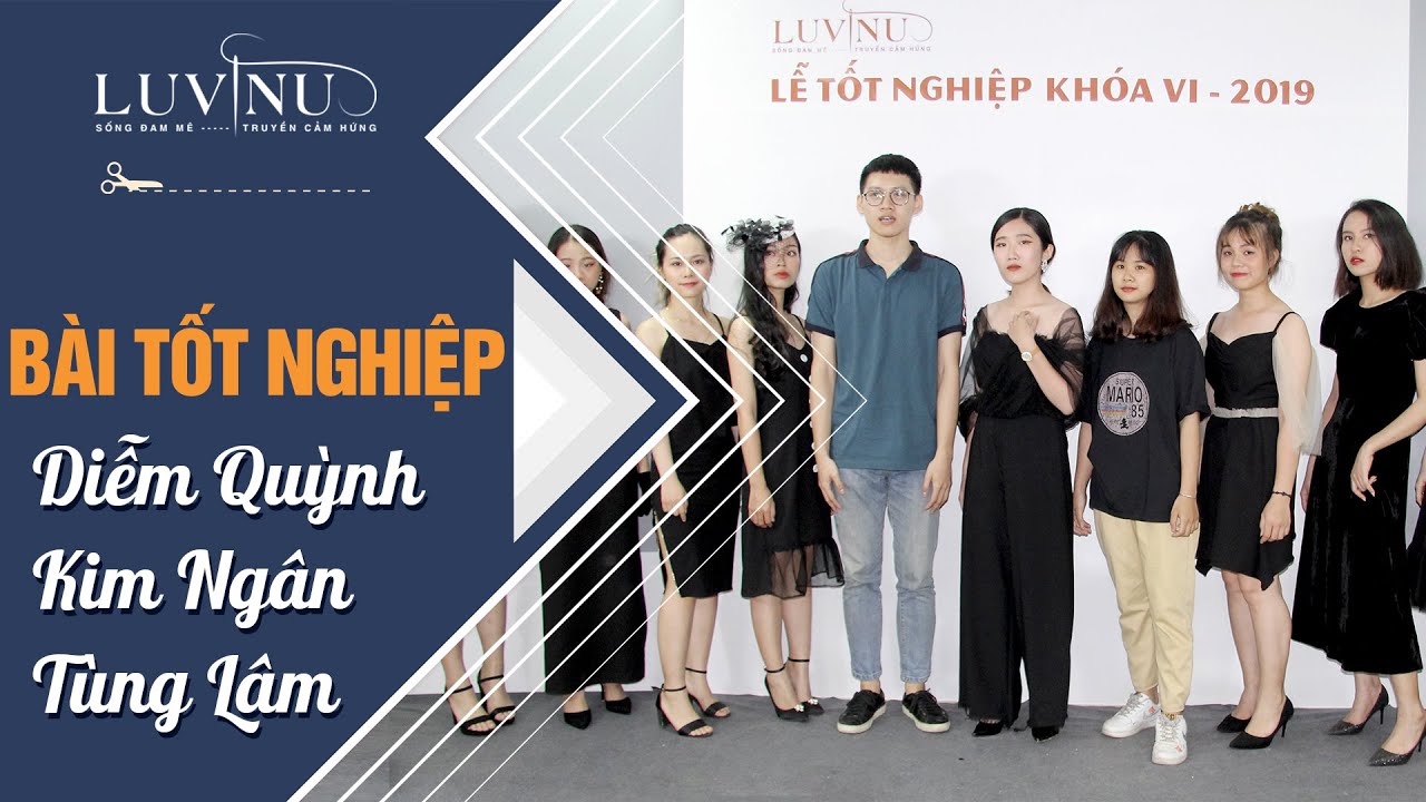 Bài tốt nghiệp — Kim Ngân · Tùng Lâm · Diễm Quỳnh (10/06/2019)