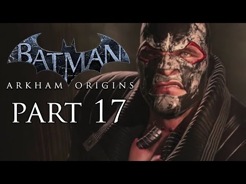 Batman: Arkham Origins Bane Boss - HD Gameplay Walkthrough Part 17