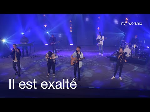 Il est exalté _NV_Worship