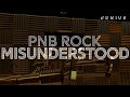 PnB Rock - Misunderstood (Official Lyric Video)