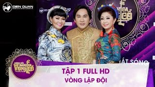 Chương trình Đường đến danh ca vọng cổ - Tập 1 Full HD