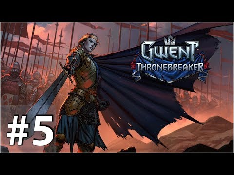 Gwent Thronebreaker Playthrought Hard Part 5