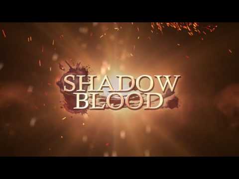 SHADOWBLOOD - Cinematic Trailer