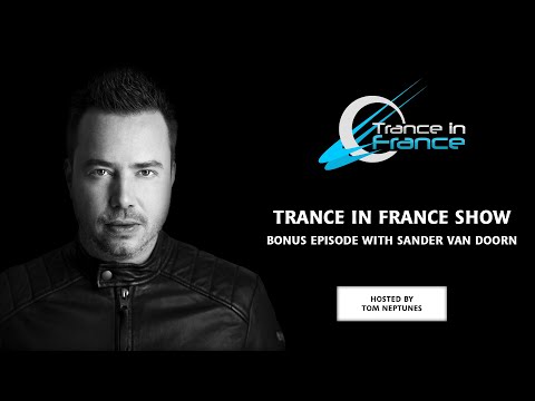 Trance In France Show Bonus Episode — Sander van Doorn (2010)