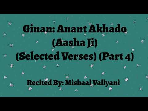 Anant Akhado (Aasha Ji) (Parts 451, 452, 453) - Mishaal Vallyani