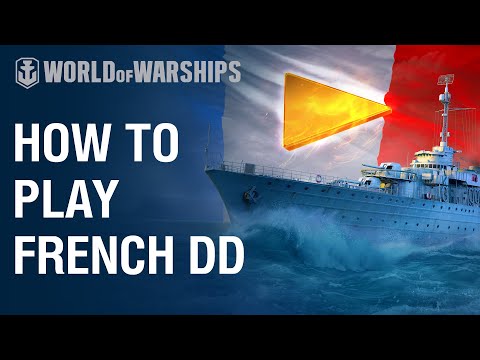 French Destroyers. How to Play? | World of Warships