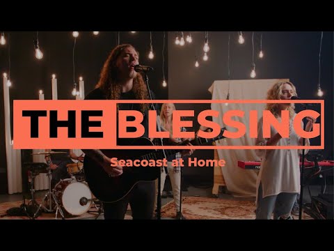 The Blessing - Seacoast at Home #StayHome #WithMe