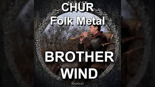 CHUR - Brother Wind | Folk Metal