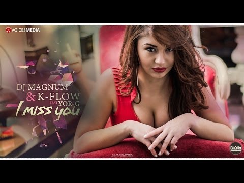 Dj MaGnUm & K-Flow feat. Yor-G - I miss you (Lyric Video)