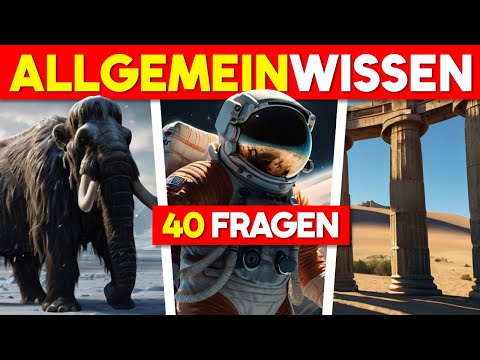 Das Allgemeinwissen Quiz - Leicht bis Schwer! 🧠 | 40 Allgemeinwissensfragen