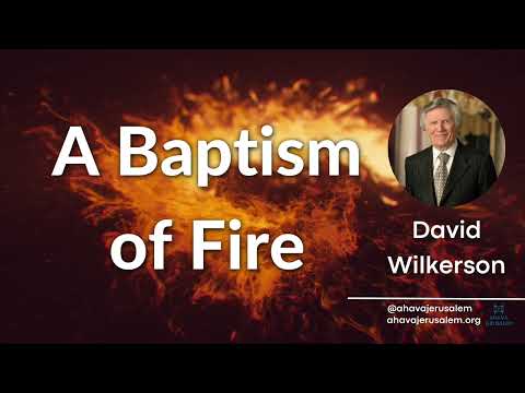 David Wilkerson - A Baptism of Fire | New Sermon