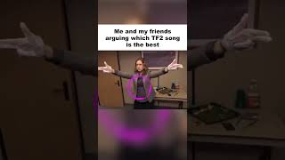 Which is your favorite? 🔥 🎶 (TF2 meme)