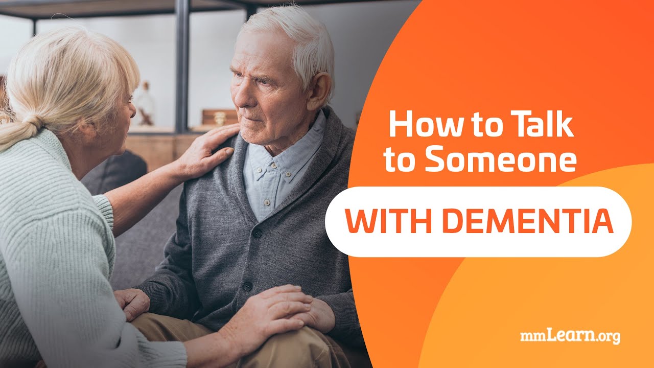 How to Talk to Someone With Dementia